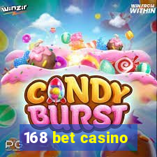 168 bet casino